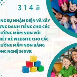 Thiết kế Website Trường Mầm Non 360VR: Tăng Sự Nhận Diện Và Xây Dựng Danh Tiếng