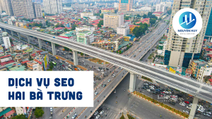 Dịch Vụ SEO Hai Bà Trưng Chất Lượng Cao