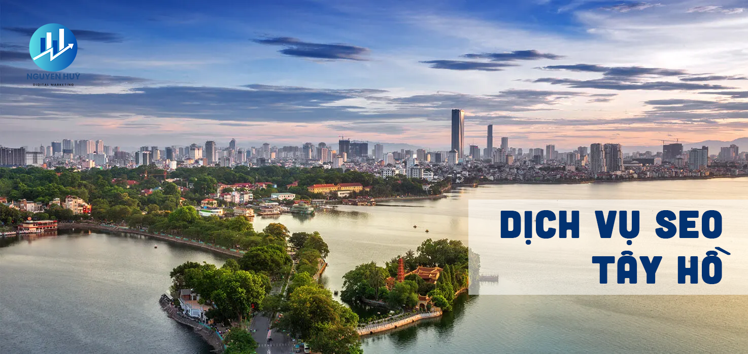 Dịch Vụ SEO Tây Hồ Uy Tín