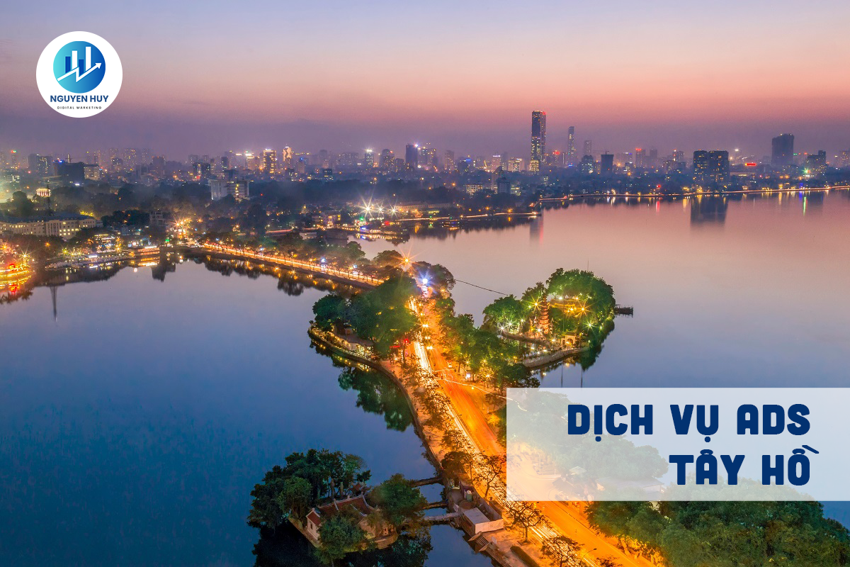 Dịch vụ ads fanpage tối ưu hóa tại Tây Hồ