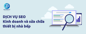 Viết bài chuẩn SEO kinh doanh và sửa chữa thiết bị nhà bếp, SEO agency Digital Marketing Nguyen Huy thiết bị nhà bếp, báo giá dịch vụ SEO thiết bị nhà bếp, SEO website thiết bị nhà bếp, dịch vụ SEO giá rẻ cho thiết bị nhà bếp, SEO mạng xã hội: Facebook, Instagram, Tiktok cho thiết bị nhà bếp, dịch vụ SEO uy tín cho thiết bị nhà bếp, dịch vụ SEO chuyên nghiệp thiết bị nhà bếp, dịch vụ SEO tổng thể thiết bị nhà bếp, lên top 1 Google thiết bị nhà bếp