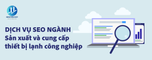 Viết bài chuẩn SEO sản xuất và cung cấp thiết bị lạnh công nghiệp, SEO agency Digital Marketing Nguyen Huy thiết bị lạnh công nghiệp, báo giá dịch vụ SEO thiết bị lạnh công nghiệp, SEO website thiết bị lạnh công nghiệp, dịch vụ SEO giá rẻ cho thiết bị lạnh công nghiệp, SEO mạng xã hội: Facebook, Instagram, Tiktok cho thiết bị lạnh công nghiệp, dịch vụ SEO uy tín cho thiết bị lạnh công nghiệp, dịch vụ SEO chuyên nghiệp thiết bị lạnh công nghiệp, dịch vụ SEO tổng thể thiết bị lạnh công nghiệp, lên top 1 Google thiết bị lạnh công nghiệp