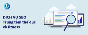Viết bài chuẩn SEO trung tâm thể dục và fitness, SEO agency Digital Marketing Nguyen Huy thể dục và fitness, báo giá dịch vụ SEO fitness, SEO website fitness, dịch vụ SEO giá rẻ cho fitness, SEO mạng xã hội: Facebook, Instagram, Tiktok cho fitness, dịch vụ SEO uy tín cho fitness, dịch vụ SEO chuyên nghiệp fitness, dịch vụ SEO tổng thể fitness, lên top 1 Google fitness
